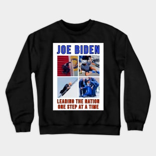 Joe Biden Falling Meme - Leading the Nation One Step At A Time Crewneck Sweatshirt